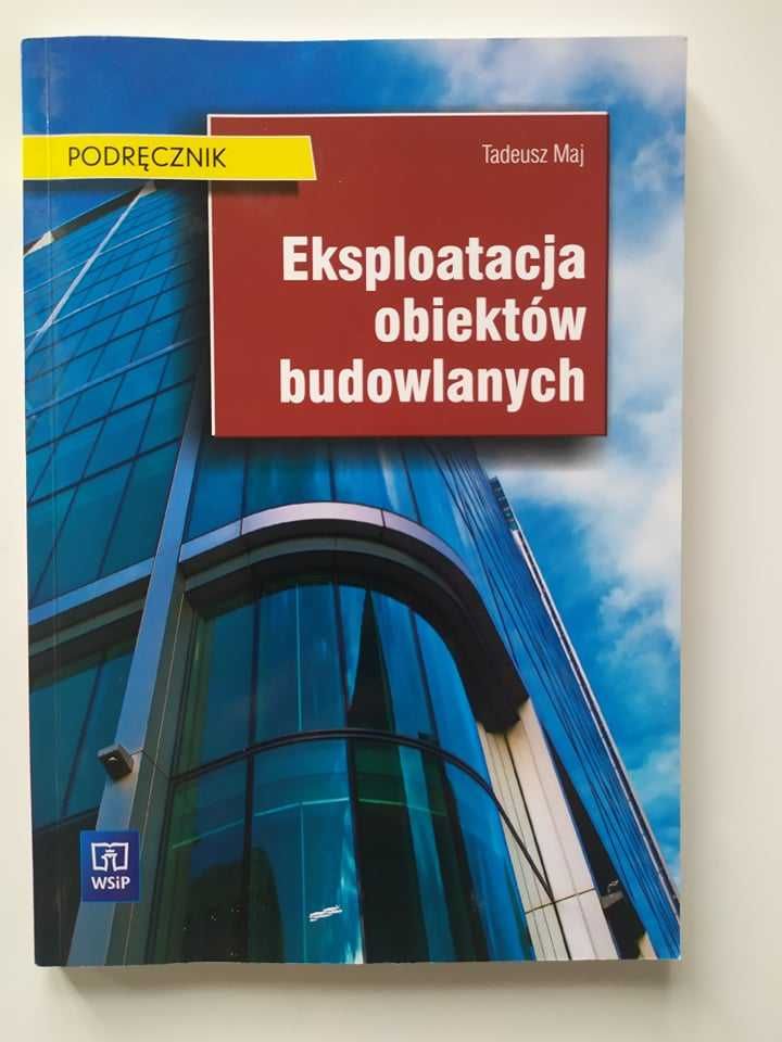 Podręcznik Eksploatacja obiektów budowlanych - T. Maj