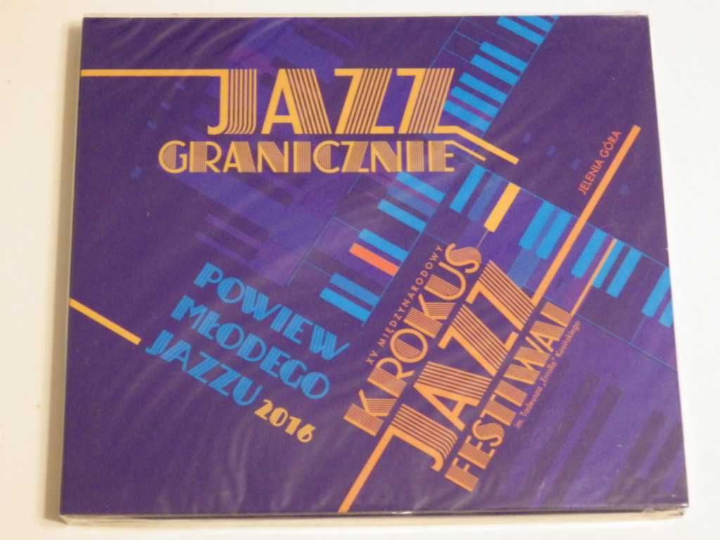 CD: XV Krokus Jazz Festiwal 2016 Jazz Granicznie