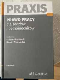 Praxis Prawo Pracy dla sędziów i pełnomocników wyd. 4