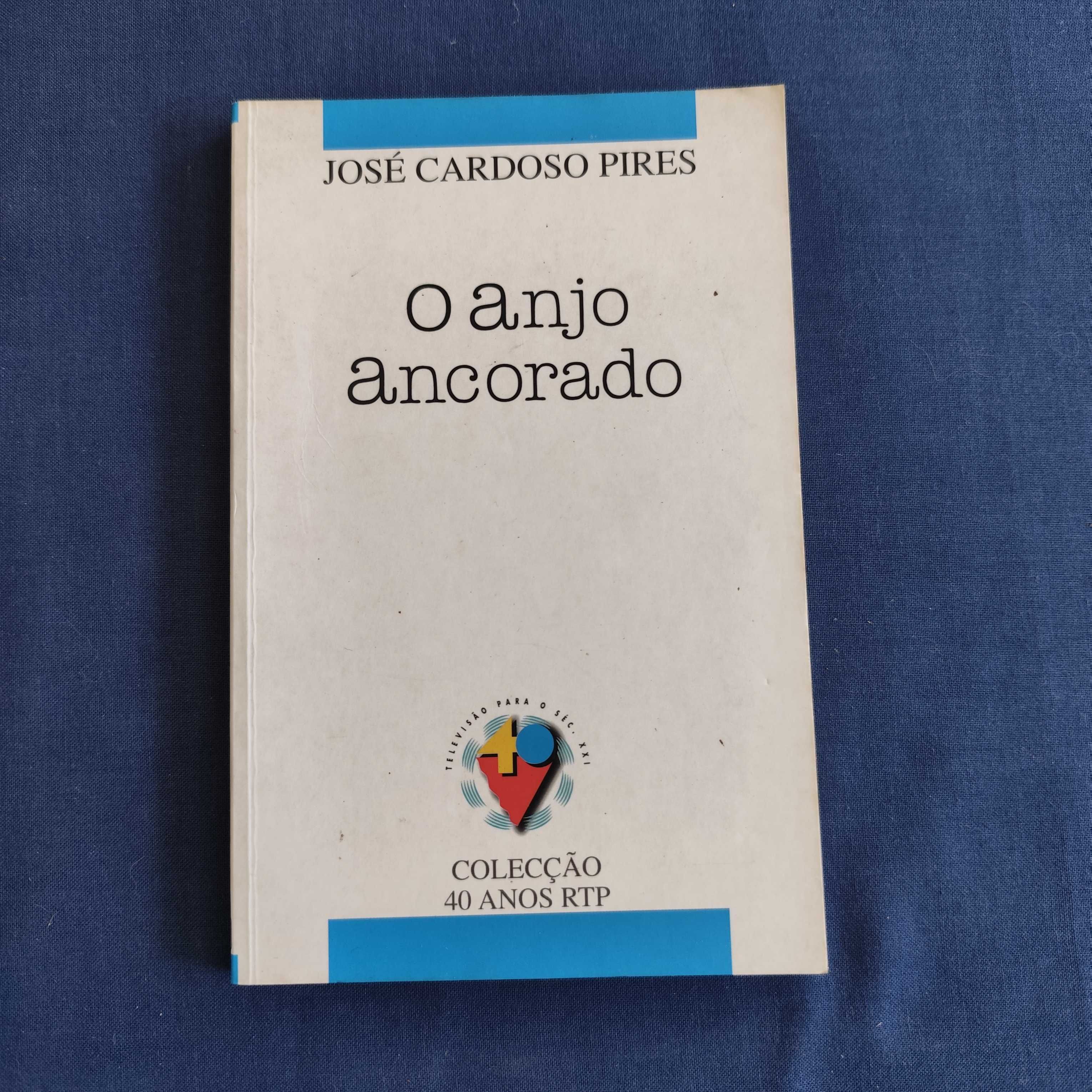 José Cardoso Pires - O Anjo Ancorado
