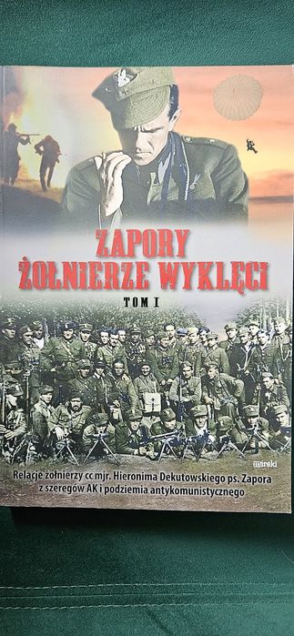 Zapory. Żołnierze wyklęci tom I
