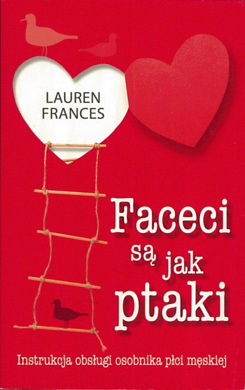 Faceci są jak ptaki, Lauren Frances