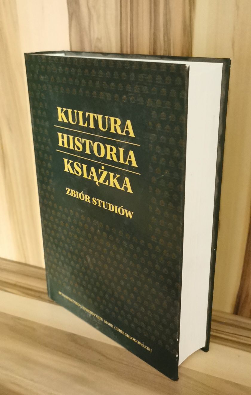 Kultura Historia Ksiażka. Zbiór Studiów.