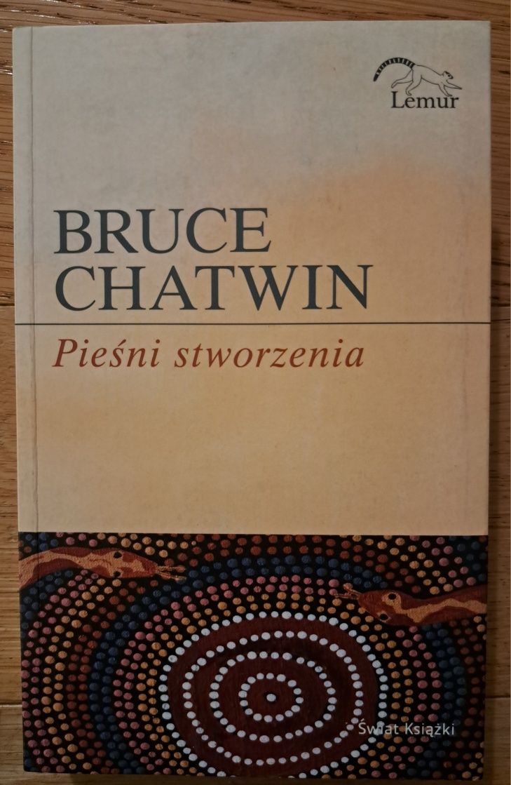 Pieśni stworzenia Bruce Chatwin