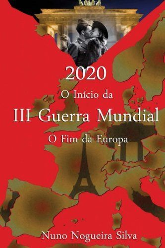 .1 Edição - O Inicio da III guerra Mundial o Fim da Europa