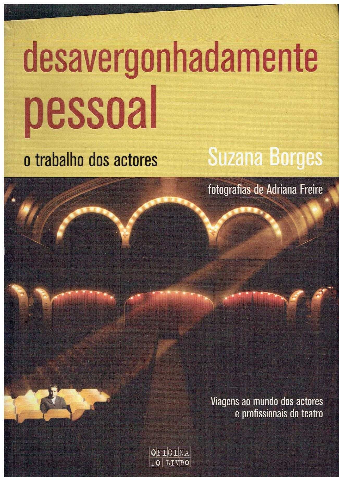 12685

Desavergonhadamente Pessoal
de Suzana Borges e Adriana Freire