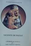 Vicente de Paulo (O Homem Que Aceitou Ir Até Onde O Homem O Esperava)