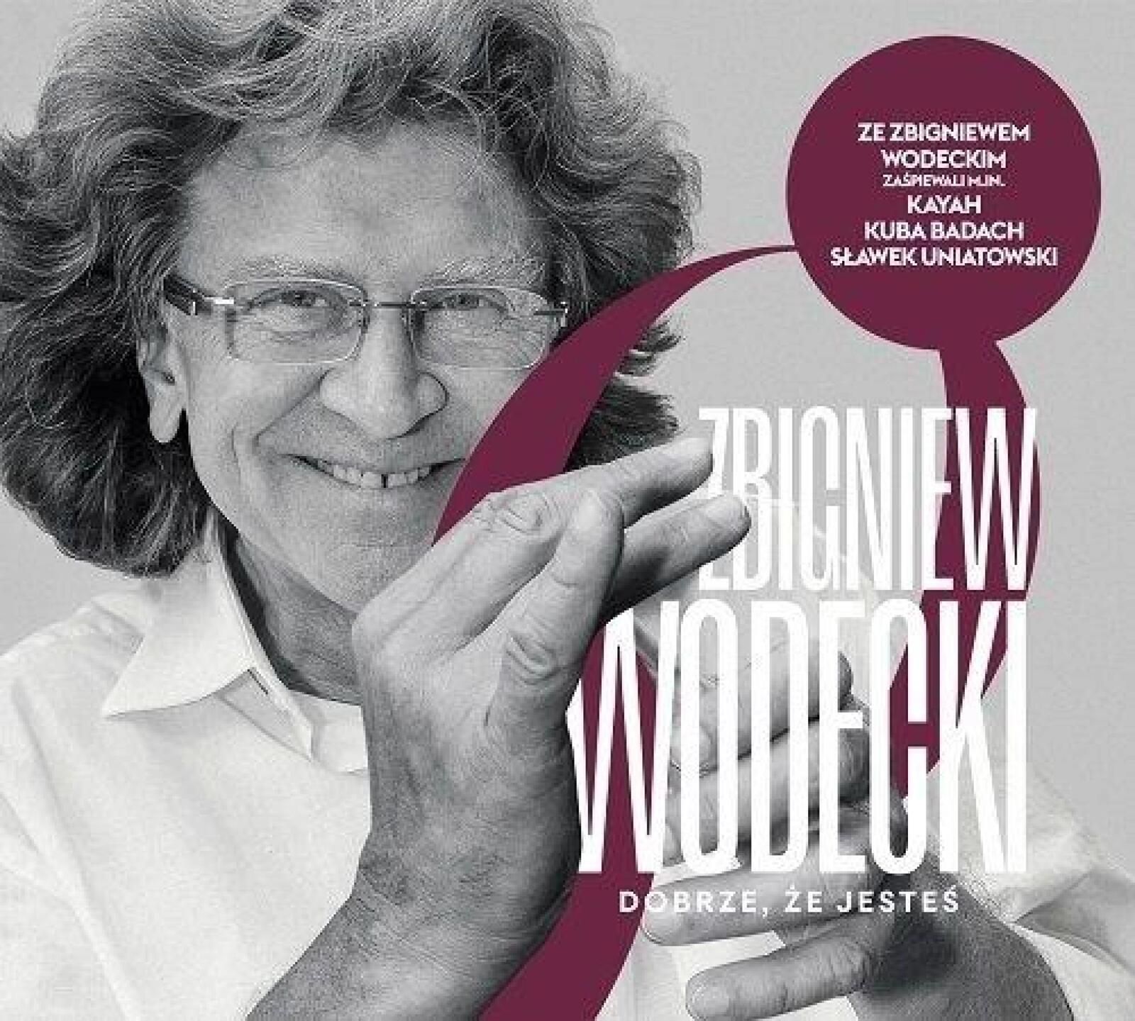 Dobrze, że jesteś - Zbigniew Wodecki Agora Zbigniew Wodecki Rok
