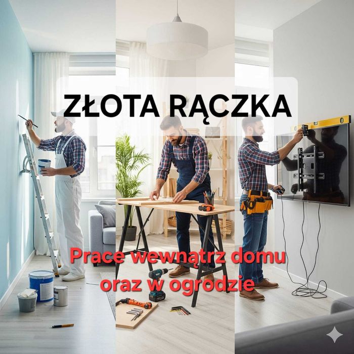 ZŁOTA RĄCZKA drobne prace remont naprawy składanie mebli montaż półek