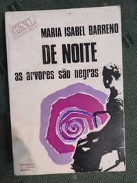 De noite as árvores são negras - Maria Isabel Barreno - 1ª edição