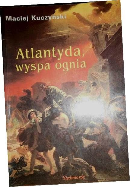 Atlantyda, Wyspa Ognia Maciej Kuczyński