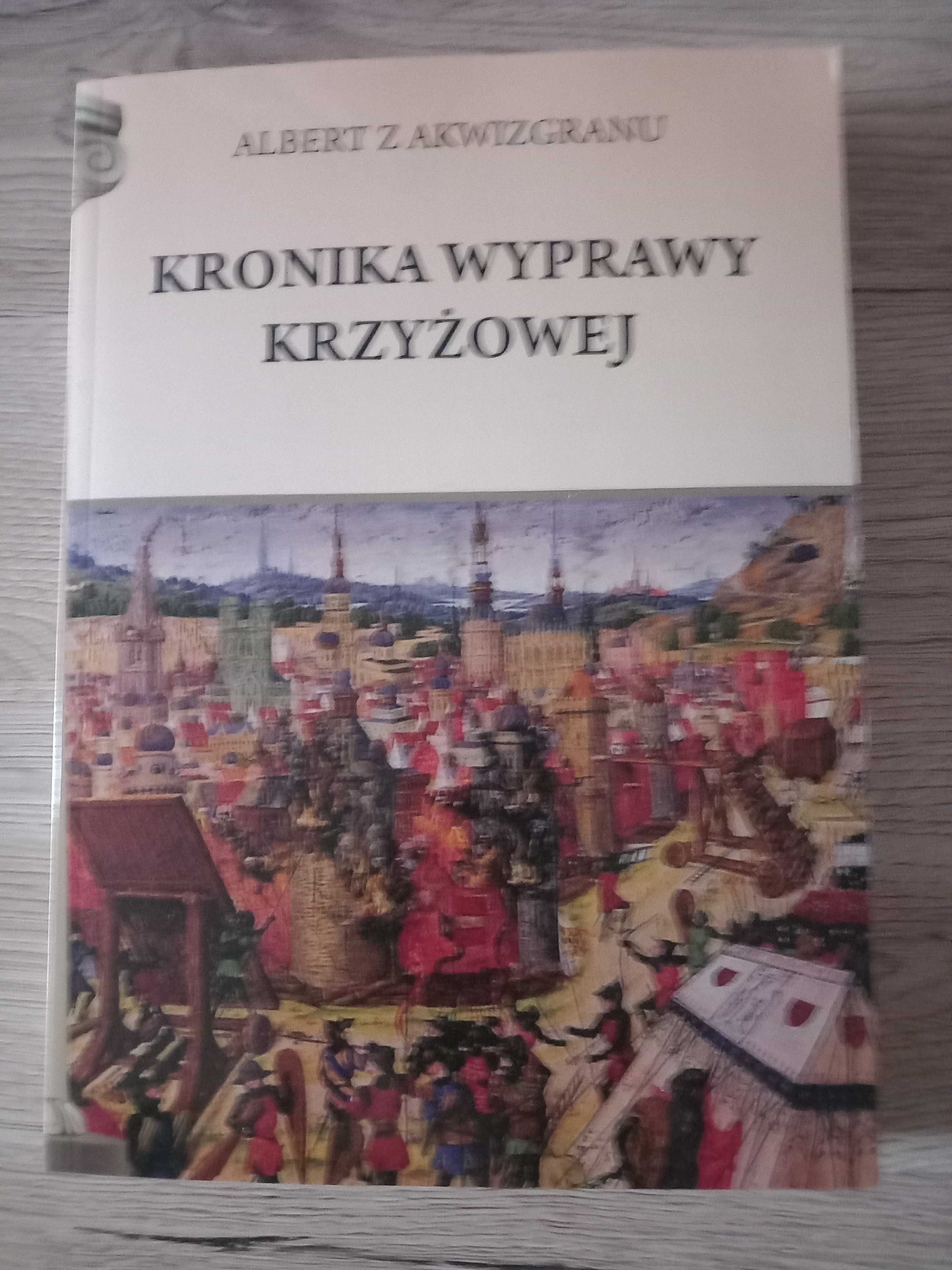 Kronika wyprawy krzyżowej Albert z Akwizgranu