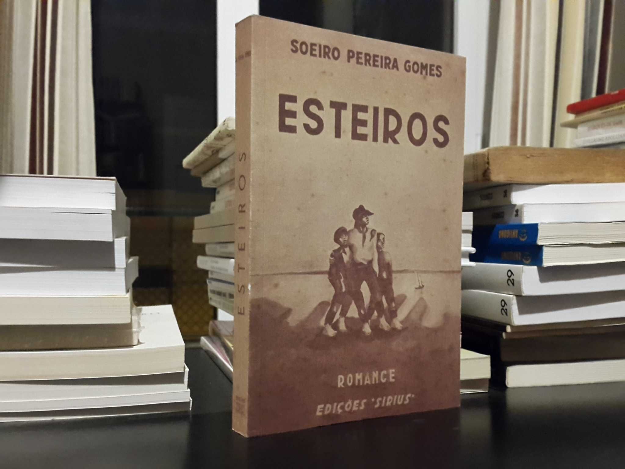 Soeiro Pereira Gomes - Esteiros (facsímile da 1.ª edição)