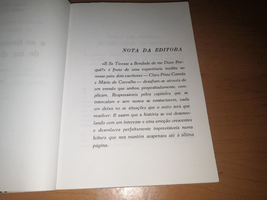 E se tivesse a bondade de me dizer porquê?