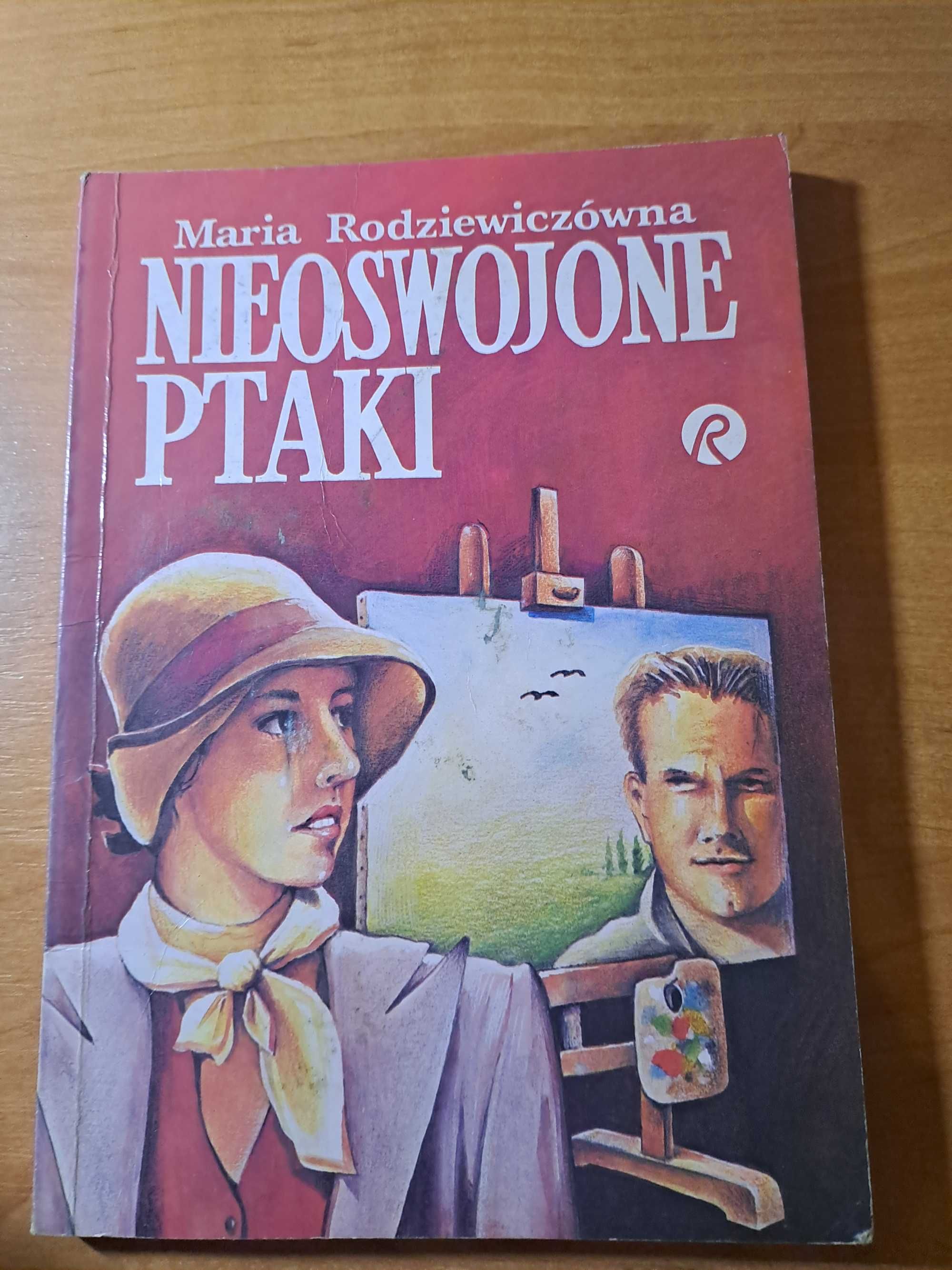 Nieoswojone ptaki Maria Rodziewiczówna