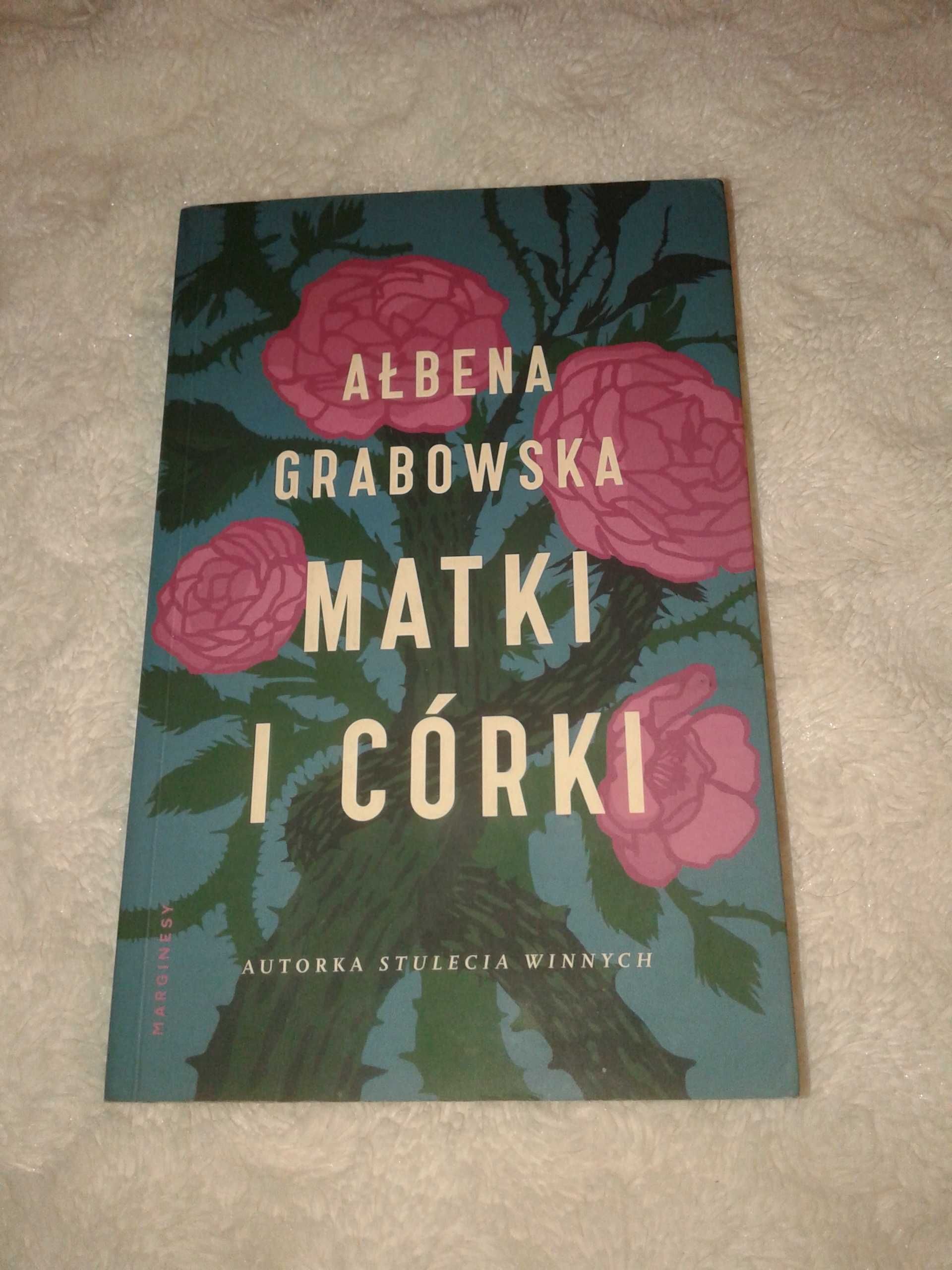 Matki i córki - Ałbena Grabowska