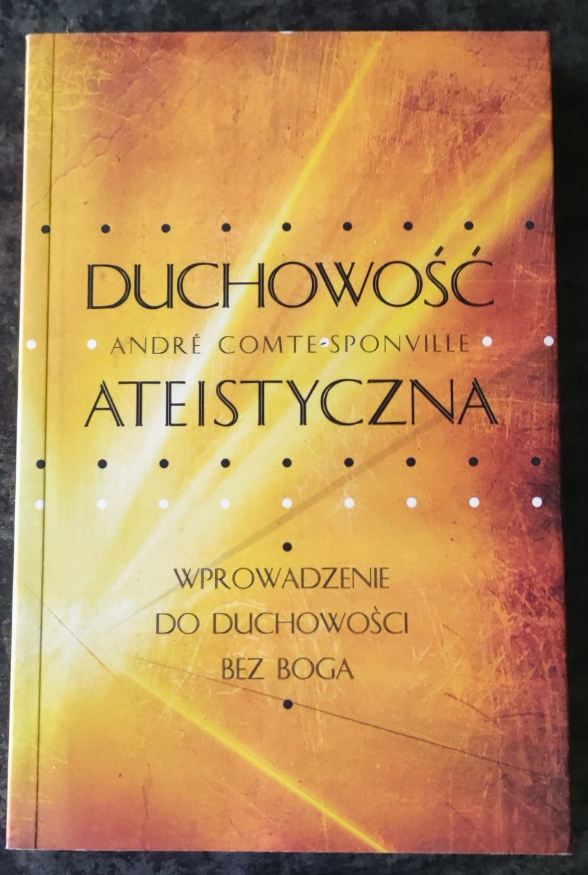 "Duchowość ateistyczna" Andre Comte Sponville