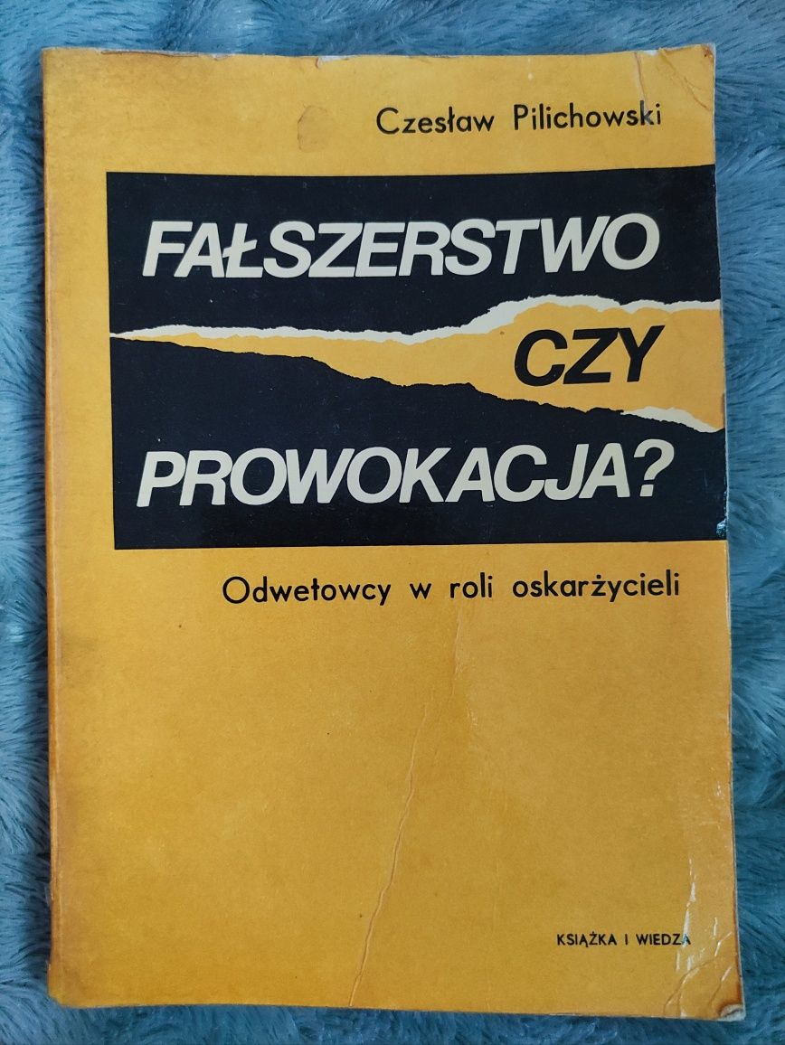 Fałszerstwo czy prowokacja. Czesław Pilichowski.