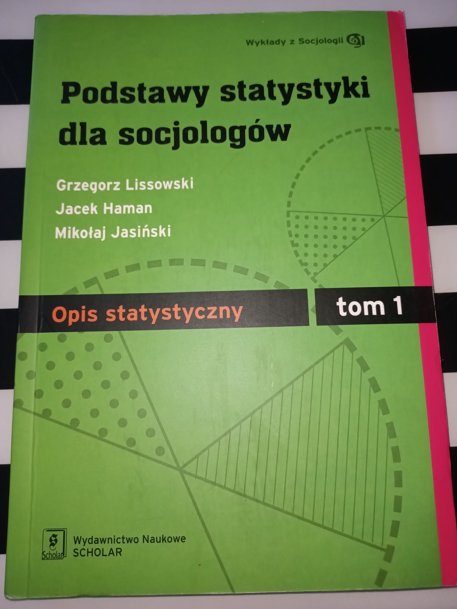 Podstawy statystyki dla socjologów Opis statystyczny Lissowski tom 1