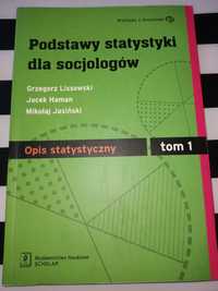 Podstawy statystyki dla socjologów Opis statystyczny Lissowski tom 1