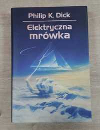 Elektryczna mrówka Philip K. Dick