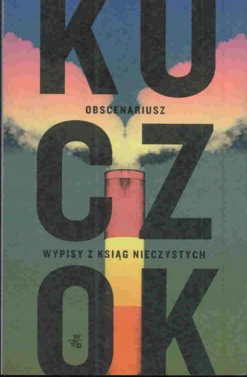 Obscenariusz Wojciech Kuczok