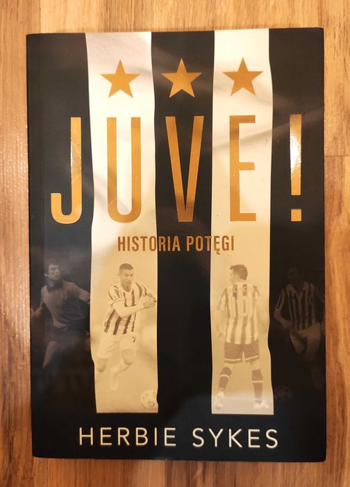 Juve! Historia potęgi Herbie Sykes Juventus
