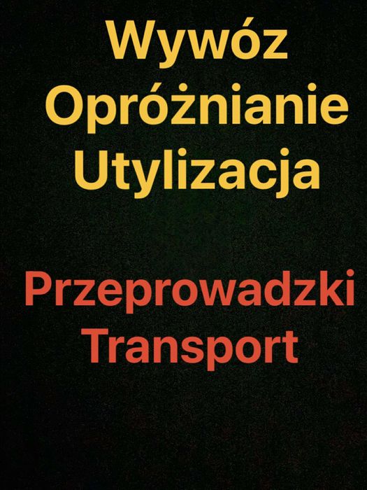 Opróżnianie  i przeprowadzki szybko i tanio- warszawa i okolice