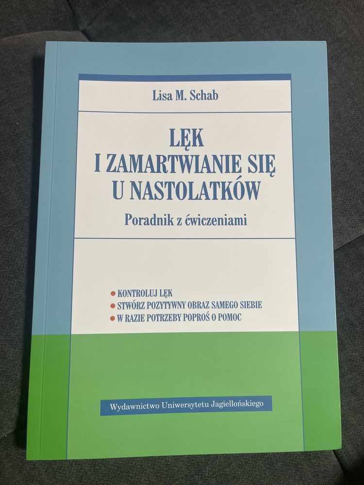 Lęk i zamartwianie sie u nastolatków NOWA Lisa M. Schab