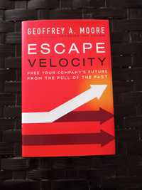 Escape Velocity: Free your company from the pull of the past