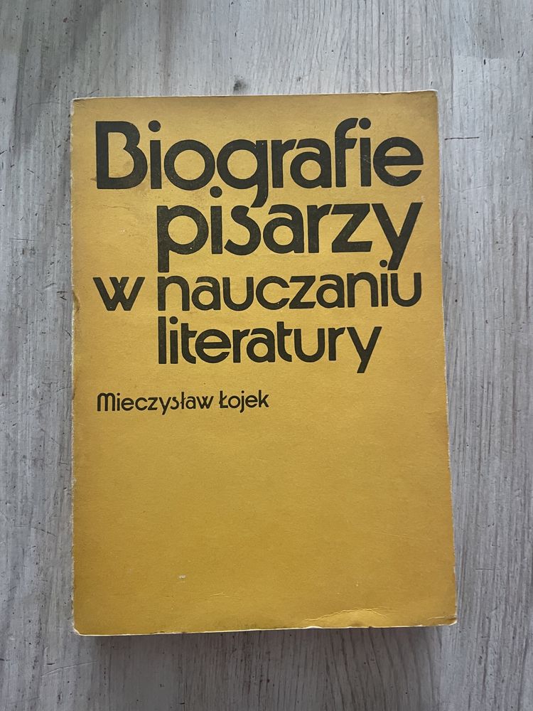 książka Biografie pisarzy w nauczaniu literatury - M. Łojek