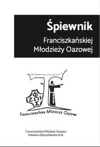 Śpiewnik Franciszkańskiej Młodziezy Oazowej