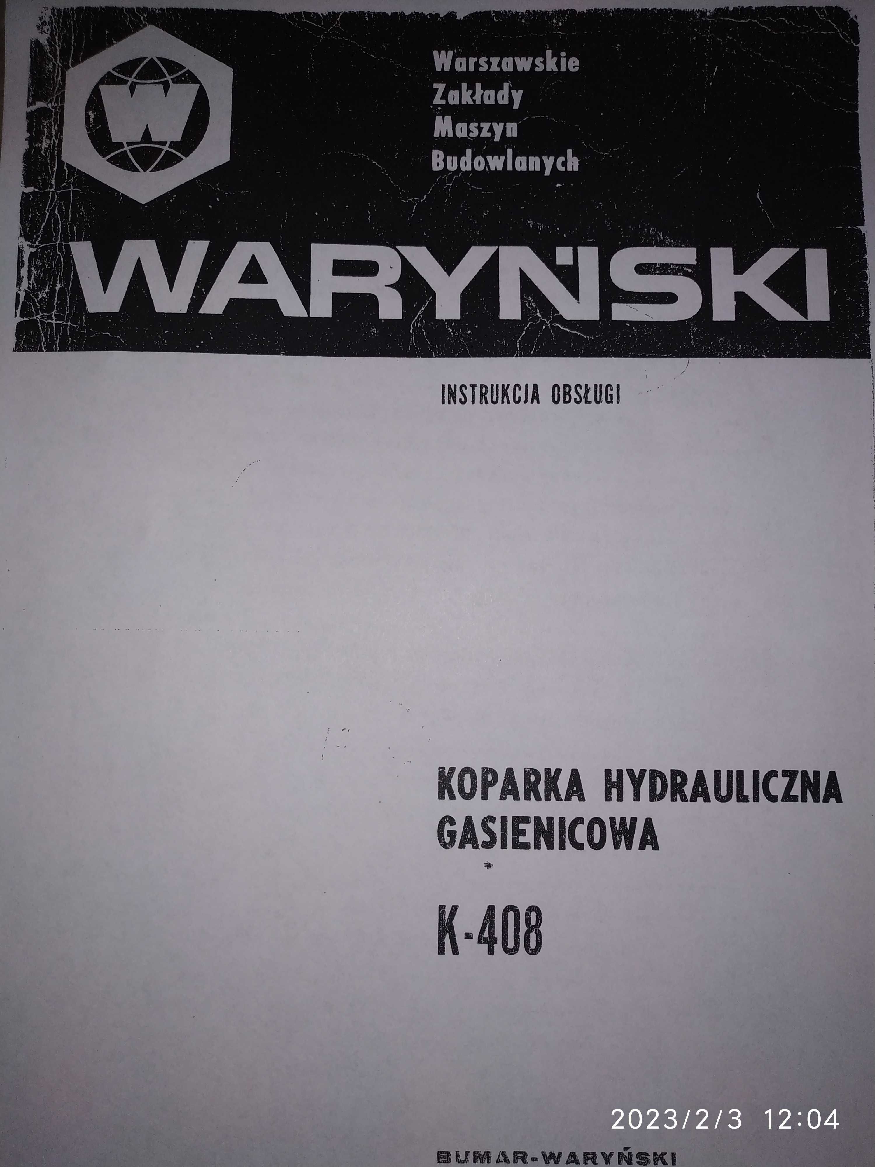 Koparka  K408(gąsienicowa)/K407C(sam.) Waryński-Instrukcja Obsługi DTR