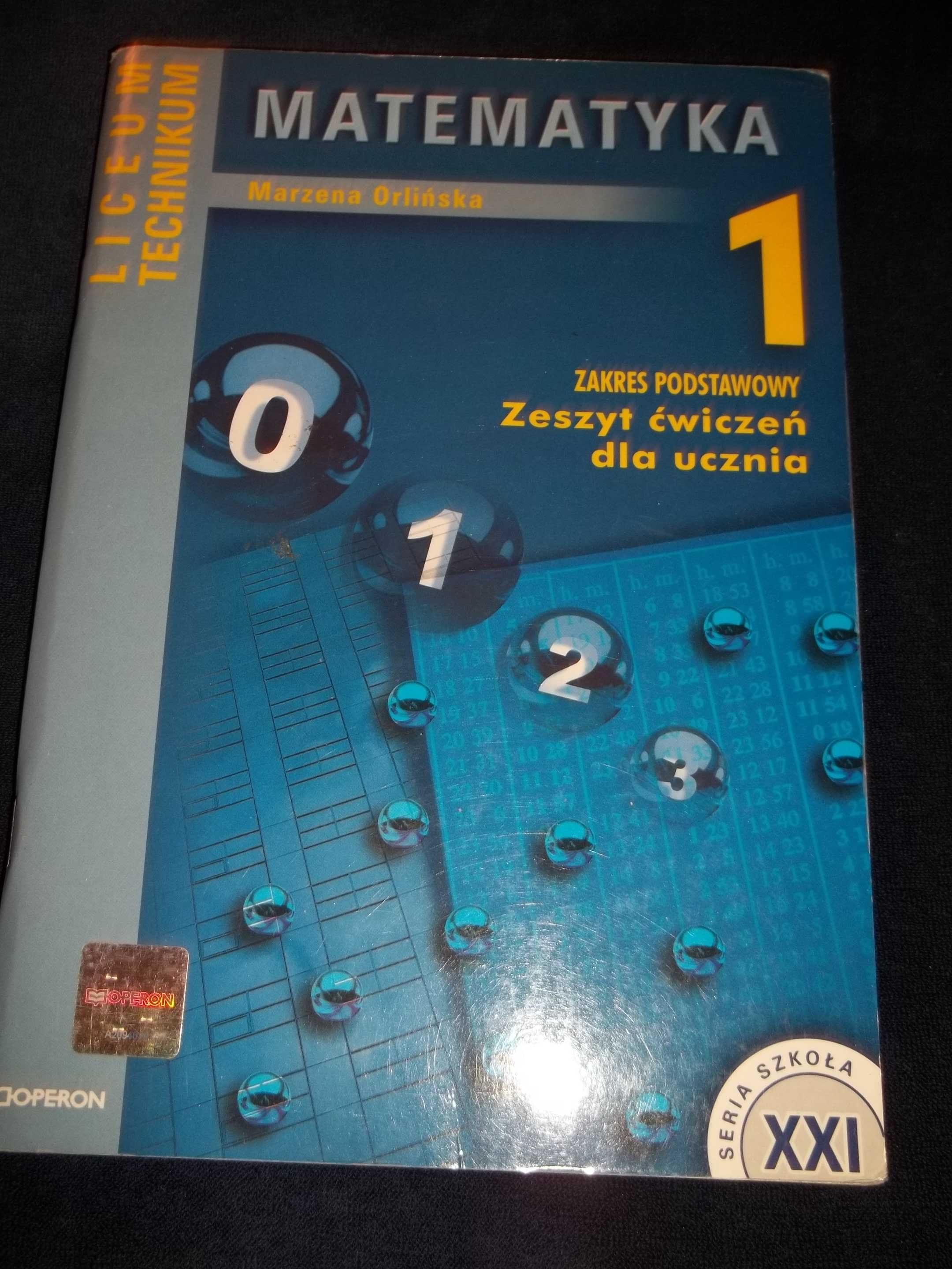 Matematyka 1 zeszyt ćwiczeń Liceum i Technikum.M.Orlińska