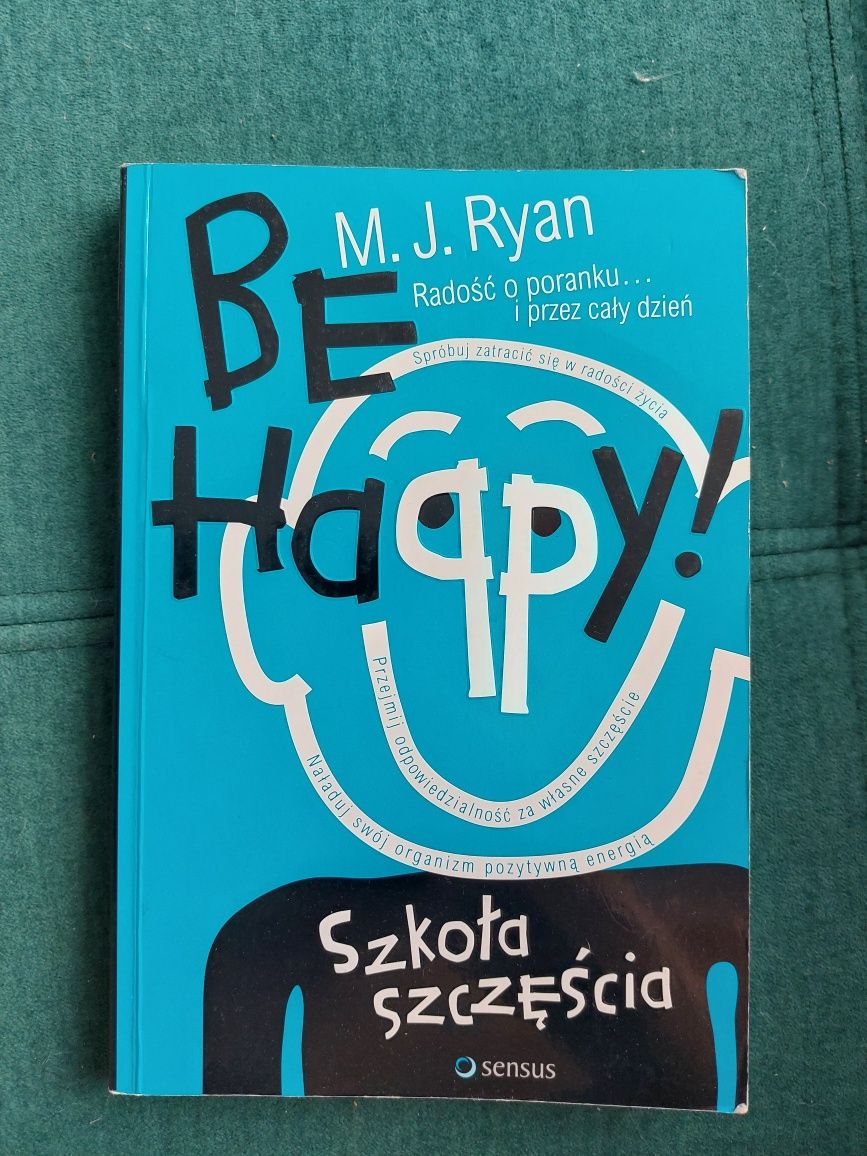 Be happy M.J.Ryan