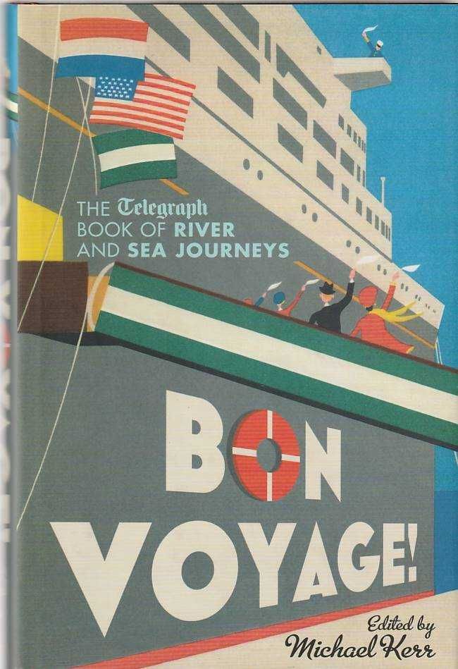 Bon Voyage! The Telegraph book of river and sea journeys-Aurum