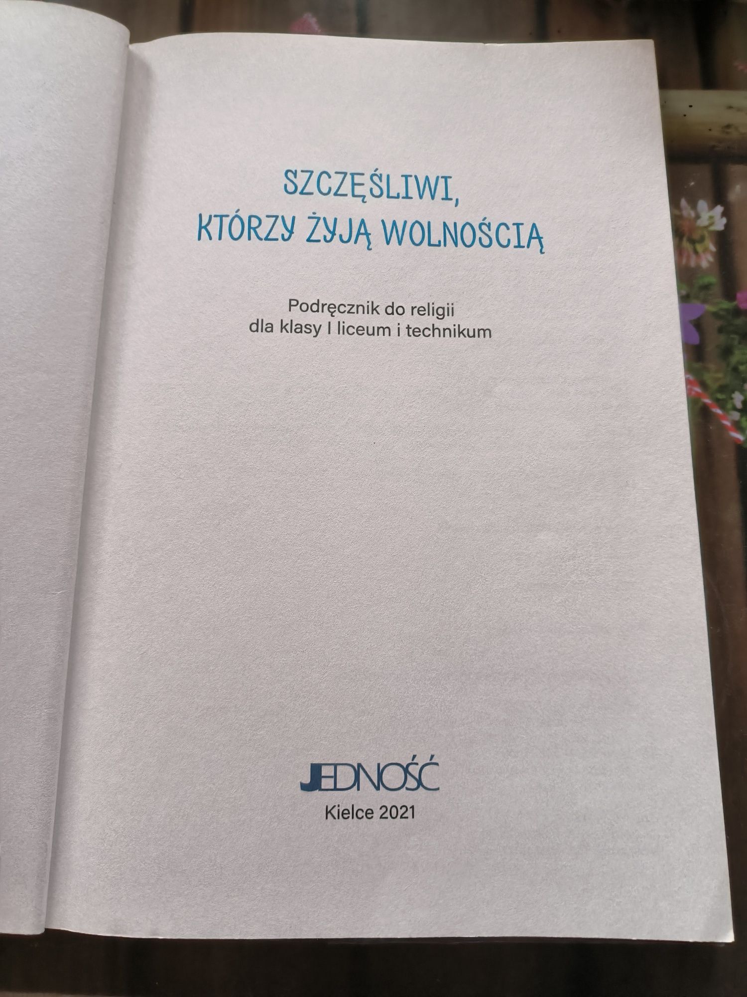 Szczęśliwi którzy żyją wolnością - podręcznik do religii dla klasy 1