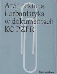 Architektura i urbanistyka w dokumentach KC PZPR - Andrzej Skalimowsk
