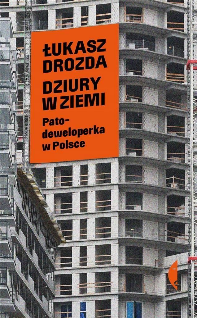 Dziury W Ziemi. Patodeweloperka W Polsce