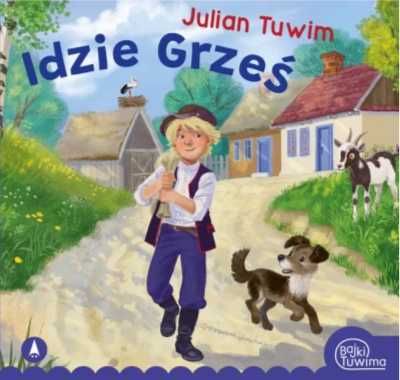 Idzie Grześ - Julian Tuwim