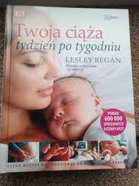 Twoja ciaza tydzien po tygodniu  Lesley Regan