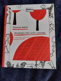 Klementyna lubi kolor czerwony Krystyna Boglar książka dla dzieci