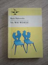 Na wsi wesele. Maria Dąbrowska