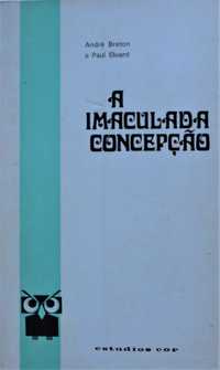 André Breton e Paul Éluard - «A Imaculada Concepção»