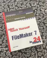 Teach yourself FileMaker 7 in 24 hours, Jesse Feiler