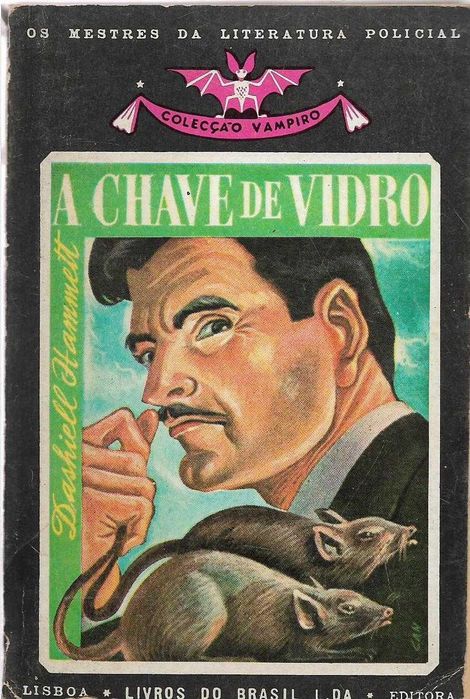 Dashiell Hammett - - - A Chave de Vidro - - - - - Livro
