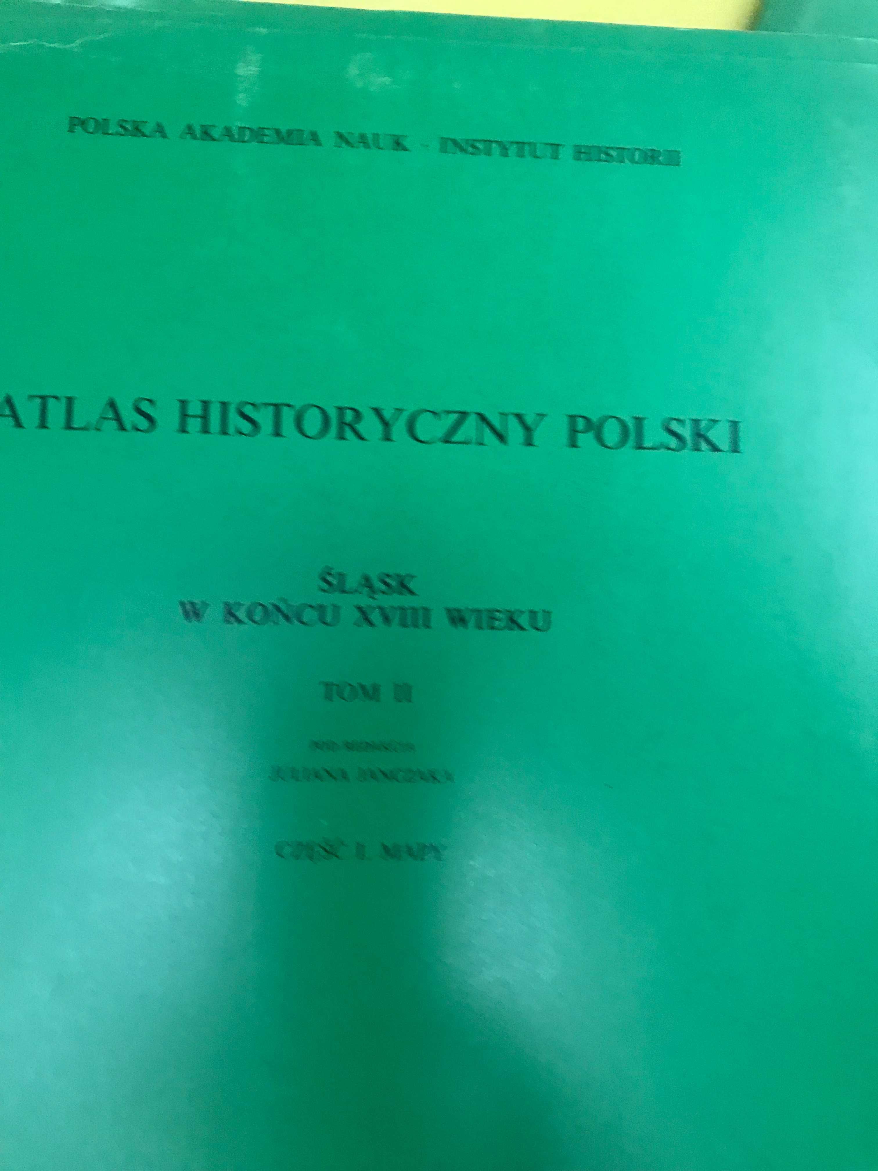 Atlas historyczny Polski. Śląsk w końcu XVIII wieku. TOM-2