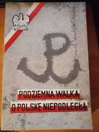 Dr Tadeusz Bielecki "Podziemna walka o Polskę niepodległą"