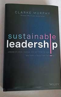 Sustainable leadership Clarke Murphy książka wersja angielska