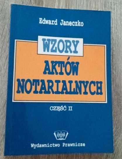Książka Wzory Aktów Notarialnych cz. 2 Wyd Prawnicze Edward Janeczko